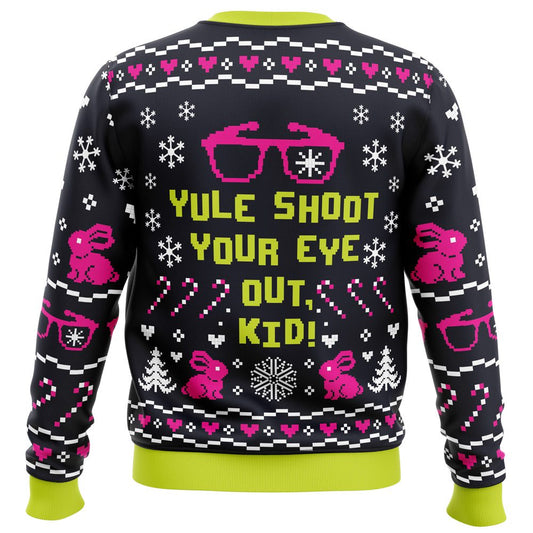 You'll Shoot Your Eye Out, Kid Ugly Christmas Sweater - Christmas Jumper (back)