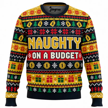 Naughty on a Budget Ugly Christmas Sweater - Christmas Jumper (front)