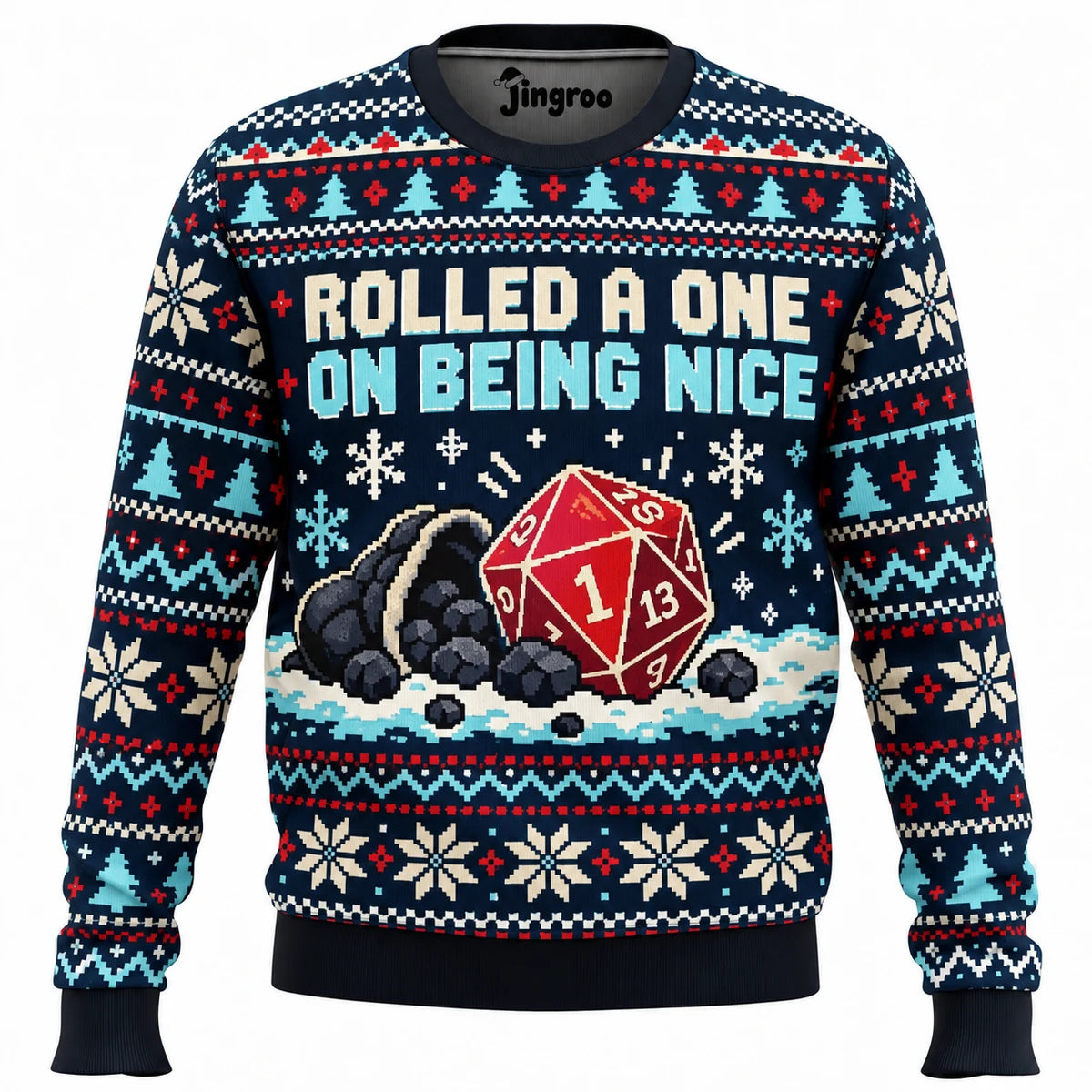 Rolled a One on Being Nice Ugly Christmas Sweater - Christmas Jumper (front)