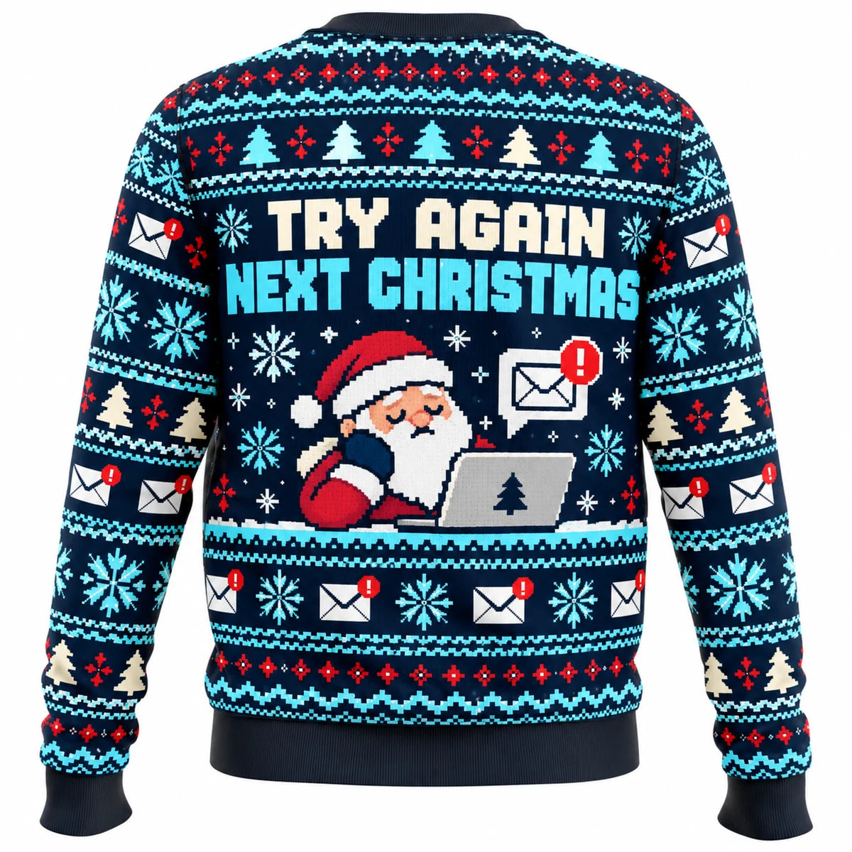 Santa's Inbox Is Full Ugly Christmas Sweater - Christmas Jumper (back)