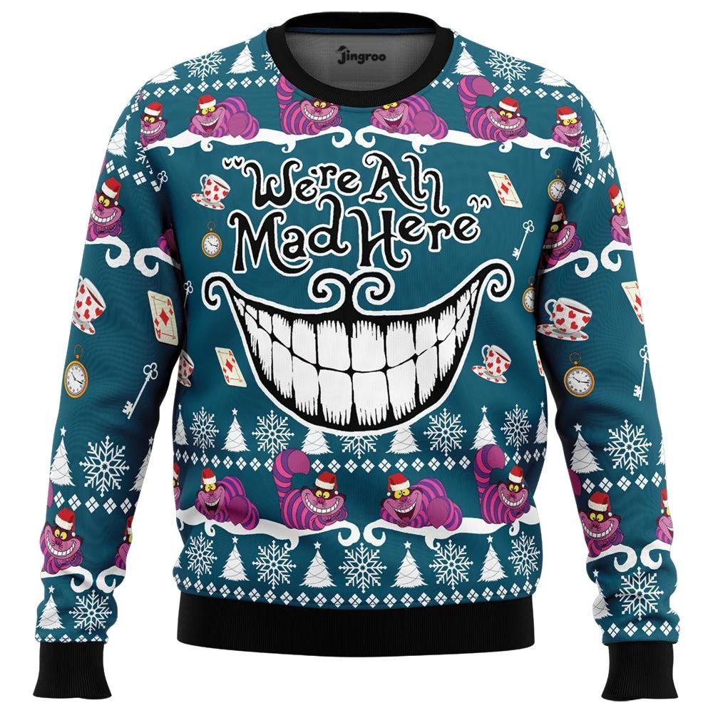 We're All Mad Here Ugly Christmas Sweater - Christmas Jumper (front)